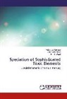 Alia Mohd Yusof, Alias Mohd Yusof, Mokhlesu Rahman, Mokhlesur Rahman, Khalik Wood - Speciation of Sophisticated Toxic Elements