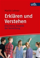 Martin Lehner, Martin (Prof. Dr.) Lehner - Erklären und Verstehen