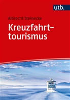 Albrecht Steinecke, Albrecht (Prof. Dr.) Steinecke - Kreuzfahrttourismus