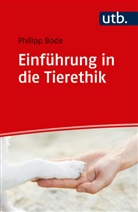 Philipp Bode, Philipp (Dr.) Bode - Einführung in die Tierethik