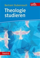 Bertram Stubenrauch, Bertram (Prof. Dr. ) Stubenrauch - Theologie studieren