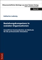 Katharina Ludewig - Beziehungskompetenz in sozialen Organisationen