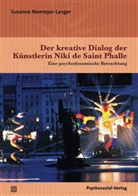Susanne Niemeyer-Langer - Der kreative Dialog der Künstlerin Niki de Saint Phalle