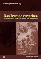 Hans-Jürgen Heinrichs, Hans-Jürge Heinrichs, Hans-Jürgen Heinrichs - Das Fremde verstehen