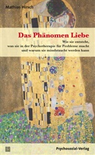 Mathias Hirsch, Hans-Jürgen Wirth - Das Phänomen Liebe