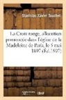Stanislas Xavier Touchet, Touchet-S - La croix rouge, allocution