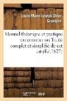 Louis-Marie-Joseph Ohier Grandpré, Grandpre-l-m-j - Manuel theorique et pratique du