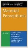 Glen Adamson, Glenn Adamson, Sarah Gilbert, Søre Kjørup, Søren Kjørup, Anders Ljungberg... - Material Perceptions : Documents on Contemporary Crafts 5