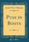 Josiah Wood Whymper - Puss in Boots (Classic Reprint)