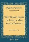 Miguel de Unamuno - The Tragic Sense of Life in Men and in Peoples (Classic Reprint)