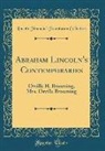 Lincoln Financial Foundation Collection - Abraham Lincoln's Contemporaries: Orville H. Browning, Mrs. Orville Browning (Classic Reprint)