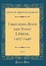 Verein Für Lübeckische Geschichte - Urkunden-Buch der Stadt Lübeck, 1427-1440, Vol. 7 (Classic Reprint)