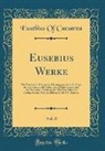 Eusebius Of Caesarea - Eusebius Werke, Vol. 8