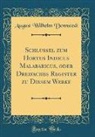 August Wilhelm Dennstedt - Schlüssel zum Hortus Indicus Malabaricus, oder Dreifaches Register zu Diesem Werke (Classic Reprint)