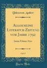 Unknown Author - Allgemeine Literatur-Zeitung vom Jahre 1792, Vol. 1