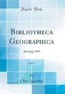 Otto Baschin - Bibliotheca Geographica, Vol. 4
