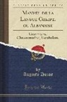 Auguste Dozon - Manuel de la Langue Chkipe, Ou Albanaise: Grammaire, Chrestomathie, Vocabulaire (Classic Reprint)