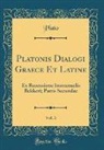 Plato, Plato Plato - Platonis Dialogi Graece Et Latine, Vol. 3