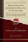 Anthony Story Maskelyne - Inquisitions And Assessments Relating To Feudal Aids, Vol. 1