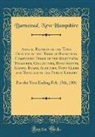 Barnstead New Hampshire - Annual Reports of the Town Officers of the Town of Barnstead, Comprising Those of the Selectmen, Treasurer, Collectors, Road Agents, School Board, Auditors, Town Clerk and Trustees of the Public Library