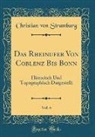Christian von Stramburg - Das Rheinufer Von Coblenz Bis Bonn, Vol. 4
