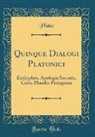 Plato Plato - Quinque Dialogi Platonici
