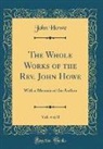 John Howe - The Whole Works of the Rev. John Howe, Vol. 4 of 8