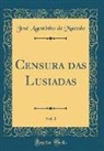 José Agostinho de Macedo - Censura das Lusiadas, Vol. 1 (Classic Reprint)