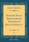 Siculus Diodorus - Diodori Siculi Bibliothecae Historicae Quae Supersunt, Vol. 3 (Classic Reprint)