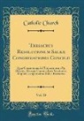 Catholic Church - Thesaurus Resolutionum Sacræ Congregationis Concilii, Vol. 18