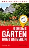 Susanne Gatz - Geheime Gärten rund um Berlin