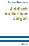 Andreas Nachama - Jiddisch im Berliner Jargon