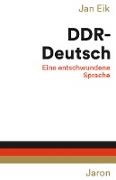 Jan Eik - DDR-Deutsch Eine entschwundene Sprache