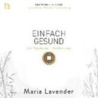 Maria Lavender - EINFACH GESUND. Dein Regenbogen - Wohlfühlreise, 1 MP3-CD (Hörbuch)