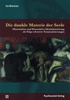 Ira Brenner, Elisabeth Vorspohl - Die dunkle Materie der Seele