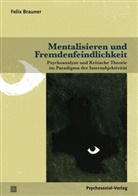 Felix Brauner - Mentalisieren und Fremdenfeindlichkeit