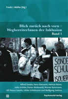 Frank J Müller, Frank J. Müller, Fran J Müller, Frank J Müller, Frank J. Müller - Blick zurück nach vorn - WegbereiterInnen der Inklusion. Bd.1