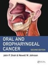 Newell W. Johnson, Jatin P. Shah, Jatin P. Johnson Shah, Jatin P. Strong Shah, MD Shah, E W Strong... - Oral and Oropharyngeal Cancer