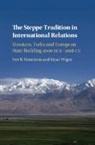 Iver Neumann, Iver (London School of Economics and Political Science) Neumann, Iver B. Neumann, Iver B. (London School of Economics and P Neumann, Iver B. (London School of Economics and Political Science) Neumann, Iver B. Wigen Neumann... - Steppe Tradition in International Relations