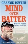 Graeme Fowler, Fowler Graeme, Graeme Fowler - Mind Over Batter