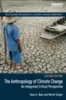 Hans Baer, Hans A. Baer, Hans A. Singer Baer, Merrill Singer - Anthropology of Climate Change