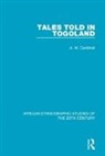 A. W. Cardinall - Tales Told in Togoland