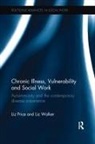 Liz Price, Liz (University of Hull Price, Liz Walker Price, Price Liz, Liz Walker, Liz (University of Hull Walker - Chronic Illness, Vulnerability and Social Work