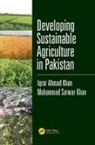 Khan, Iqrar Ahmad Khan, Iqrar Ahmad (Institute of Horticultural Scie Khan, Iqrar Ahmad (Institute of Horticultural Sciences Khan, Iqrar Ahmad (University of Agriculture Khan, Iqrar Ahmad Khan Khan... - Developing Sustainable Agriculture in Pakistan