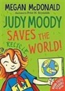 Megan McDonald, Peter H. Reynolds - Judy Moody Saves the World!