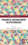Brian (Oklahoma State University Kim, Brian Mcgrath Kim, Brian Kim, Brian (Oklahoma State University Kim, Matthew McGrath, Matthew (University of Missouri McGrath - Pragmatic Encroachment in Epistemology