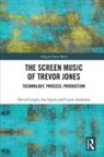 Laura Anderson, Anderson Laura, David Cooper, David Sapiro Cooper, Ian Sapiro, Sapiro Ian - Screen Music of Trevor Jones