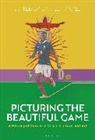 Daniel Haxall, Daniel (Associate Professor of Art History Haxall, Daniel Haxall, Daniel (Associate Professor of Art History Haxall - Picturing the Beautiful Game