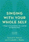 Elizabeth L. Blades, Samuel H. Nelson, Samuel H. Blades Nelson, Samuel H./ Blades Nelson, Nelson Samuel H. - Singing With Your Whole Self
