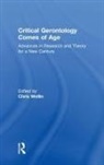 Chris (Illinois State University Wellin, Chris Wellin, Chris (Illinois State University Wellin - Critical Gerontology Comes of Age